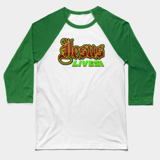 Jesus Lives and Reigns FOREVER!! Baseball T-Shirt